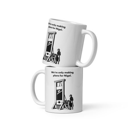 We're Only Making Plans For Nigel Satire Mug – White Ceramic 11oz Dark Humour Design