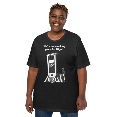 Viral “We’re Only Making Plans for Nigel” Black Unisex Cotton T-Shirt XS–4XL
