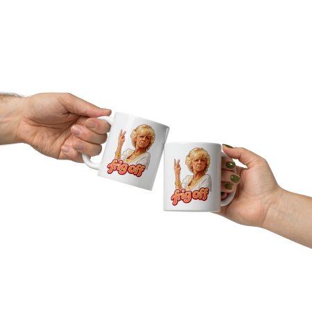 Madge from Benidorm Frig Off 11oz White Ceramic Comedy Mug