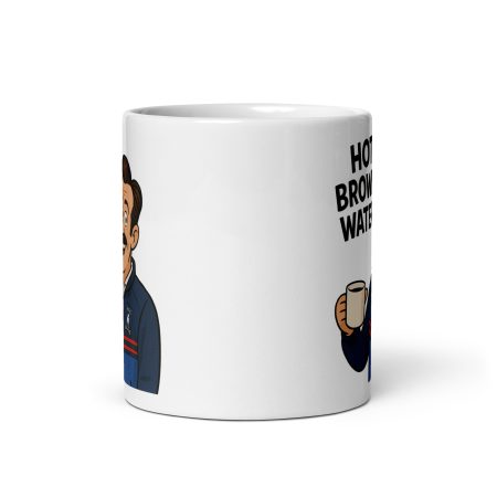 Ted Lasso Hot Brown Water Mug – White Ceramic 11oz Funny Football TV Fan Gift
