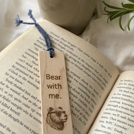 Laser engraved maple bookmark, book lover gift - Bear with me