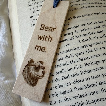 Laser engraved maple bookmark, book lover gift - Bear with me