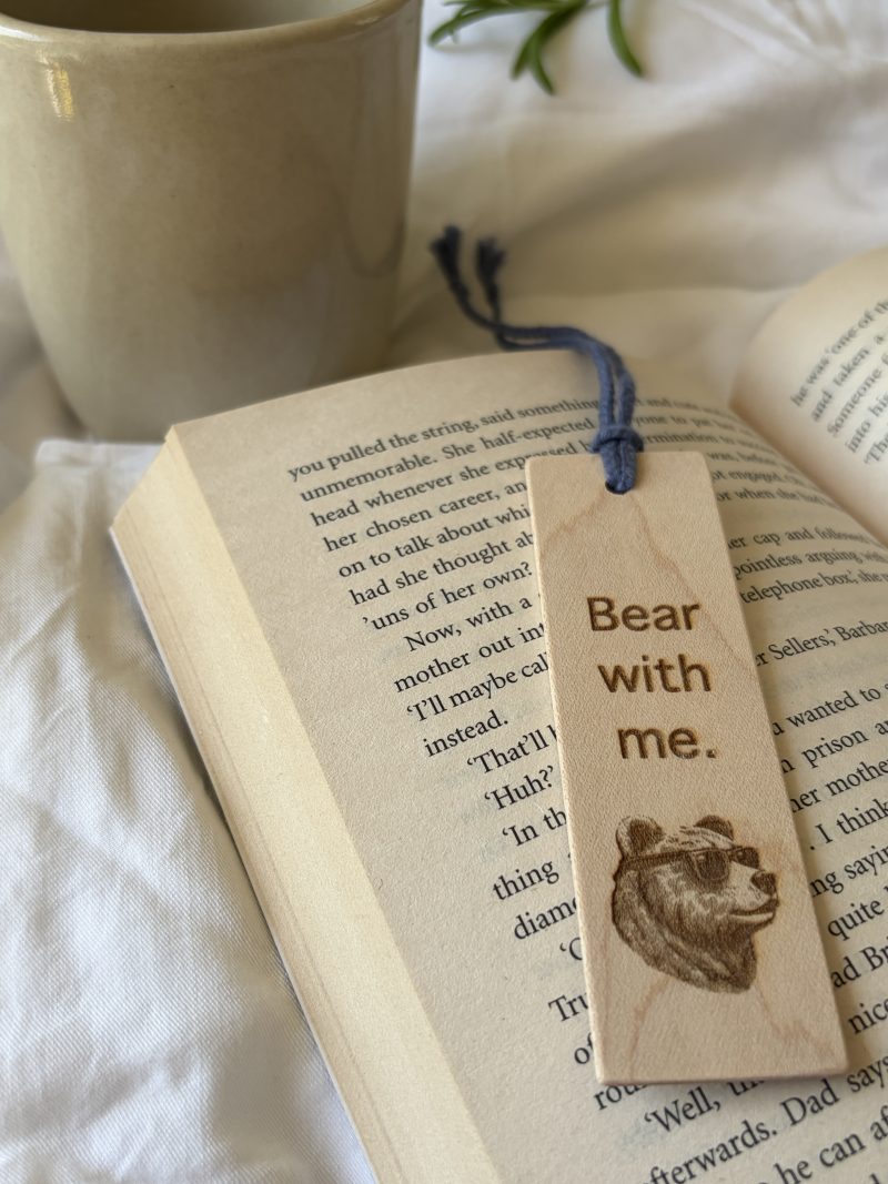 Laser engraved maple bookmark, book lover gift - Bear with me