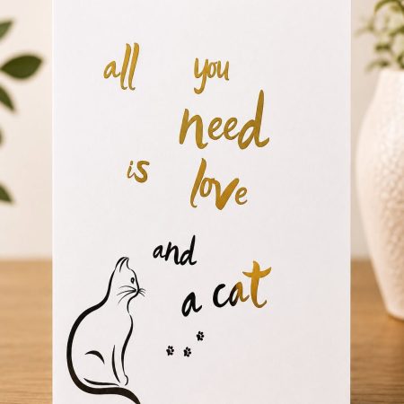 All You Need Is Love And A Cat Print Cat Lover Wall Art 6x4 inches Handmade (Unframed)