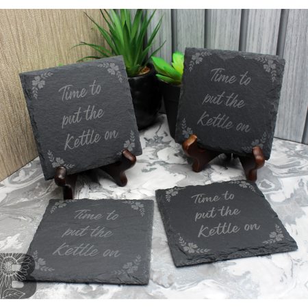 Set of 4 Slate Coasters with a Fun 'Time to put the kettle on' Quote