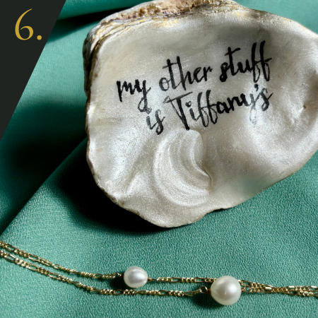 SHUCKED's oyster shell edition no.6, with message "my other stuff is Tiffany’s"