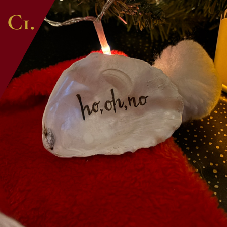 SHUCKED's oyster shell Christmas edition no.C1, with message "ho, oh, no”